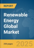 Renewable Energy Global Market Report 2025- Product Image