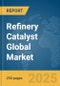 Refinery Catalyst Global Market Report 2025 - Product Image
