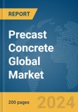 Precast Concrete Global Market Report 2024- Product Image