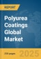 Polyurea Coatings Global Market Report 2025 - Product Image