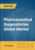 Pharmaceutical Suppositories Global Market Report 2024- Product Image