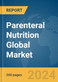 Parenteral Nutrition Global Market Report 2024- Product Image