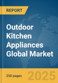 Outdoor Kitchen Appliances Global Market Report 2024- Product Image