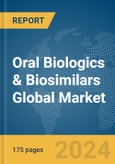 Oral Biologics & Biosimilars Global Market Report 2024- Product Image