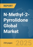 N-Methyl-2-Pyrrolidone (NMP) Global Market Report 2025- Product Image