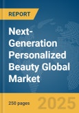 Next-Generation Personalized Beauty Global Market Report 2025- Product Image