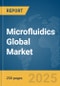 Microfluidics Global Market Report 2025 - Product Image