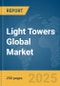 Light towers Global Market Report 2024 - Product Image