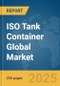 ISO Tank Container Global Market Report 2025 - Product Thumbnail Image