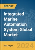 Integrated Marine Automation System Global Market Report 2024- Product Image
