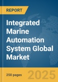 Integrated Marine Automation System Global Market Report 2025- Product Image