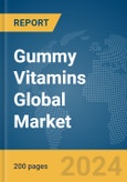 Gummy Vitamins Global Market Report 2024- Product Image