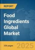 Food Ingredients Global Market Report 2025- Product Image