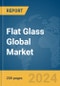 Flat Glass Global Market Report 2024 - Product Image
