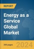 Energy as a Service Global Market Report 2024- Product Image