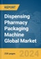 Dispensing Pharmacy Packaging Machine Global Market Report 2024 - Product Thumbnail Image