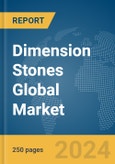 Dimension Stones Global Market Report 2024- Product Image