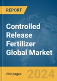 Controlled Release Fertilizer Global Market Report 2024- Product Image