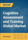 Cognitive Assessment and Training Global Market Report 2024- Product Image