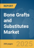 Bone Grafts and Substitutes Market Report 2025- Product Image