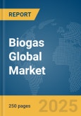 Biogas Global Market Report 2025- Product Image