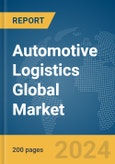 Automotive Logistics Global Market Report 2024- Product Image