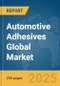 Automotive Adhesives Global Market Report 2025 - Product Thumbnail Image