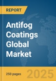 Antifog Coatings Global Market Report 2025- Product Image