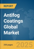 Antifog Coatings Global Market Report 2024- Product Image