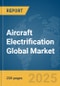 Aircraft Electrification Global Market Report 2024 - Product Image