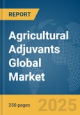 Agricultural Adjuvants Global Market Report 2025- Product Image