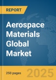Aerospace Materials Global Market Report 2025- Product Image