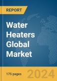 Water Heaters Global Market Report 2024- Product Image