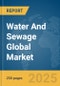 Water And Sewage Global Market Report 2025 - Product Thumbnail Image