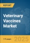 Veterinary Vaccines Market Report 2025 - Product Image