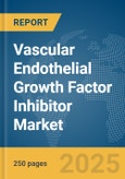 Vascular Endothelial Growth Factor (VEGF) Inhibitor Market Report 2025- Product Image