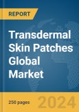 Transdermal Skin Patches Global Market Report 2024- Product Image