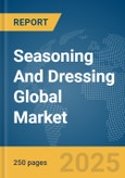 Seasoning and Dressing Global Market Report 2024- Product Image