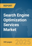 Search Engine Optimization Services Market Report 2025- Product Image