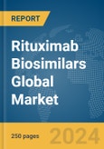 Rituximab Biosimilars Global Market Report 2024- Product Image