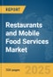 Restaurants and Mobile Food Services Market Report 2025 - Product Image