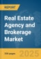 Real Estate Agency and Brokerage Market Report 2025 - Product Image