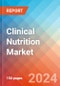 Clinical Nutrition - Market Insights, Competitive Landscape, and Market Forecast - 2030 - Product Image