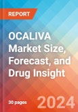 OCALIVA Market Size, Forecast, and Drug Insight - 2032- Product Image