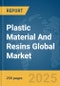 Plastic Material And Resins Global Market Report 2025 - Product Thumbnail Image