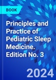 Principles and Practice of Pediatric Sleep Medicine. Edition No. 3- Product Image