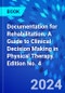Documentation for Rehabilitation. A Guide to Clinical Decision Making in Physical Therapy. Edition No. 4 - Product Image