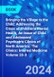 Bringing the Village to the Child: Addressing the Crisis of Children's Mental Health, An Issue of Child and Adolescent Psychiatric Clinics of North America. The Clinics: Internal Medicine Volume 33-3 - Product Image