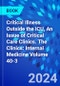 Critical Illness Outside the ICU, An Issue of Critical Care Clinics. The Clinics: Internal Medicine Volume 40-3 - Product Thumbnail Image