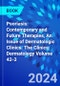Psoriasis: Contemporary and Future Therapies, An Issue of Dermatologic Clinics. The Clinics: Dermatology Volume 42-3 - Product Thumbnail Image